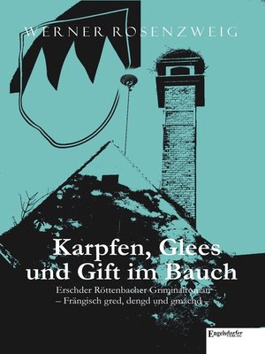 cover image of Karpfen, Glees und Gift im Bauch. Erschder Röttenbacher Griminalroman – Frängisch gred, dengd und gmachd